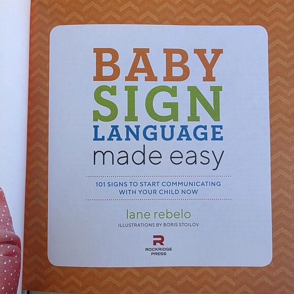 Baby Sign Language Made Easy: 101 Signs to Start Communicating with  - VERY GOOD - Picture 4 of 10